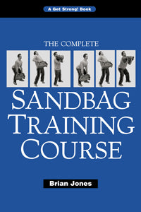 The Complete Sandbag Training Course by Brian Jones