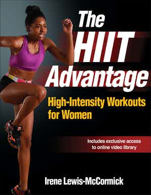 The HIIT Advantage: High-Intensity Workouts for Women by Irene Lewis-McCormick